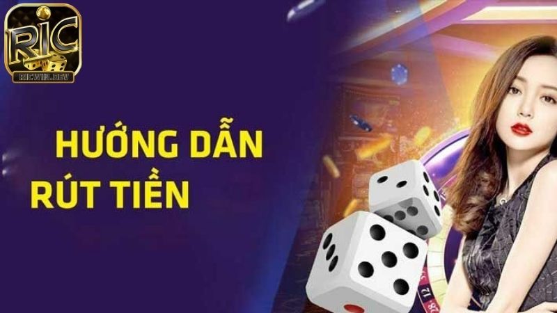 Rút Tiền Ricwin: Nhanh Chóng, An Toàn, Thành Công Tuyệt Đối rút tiền ricwin